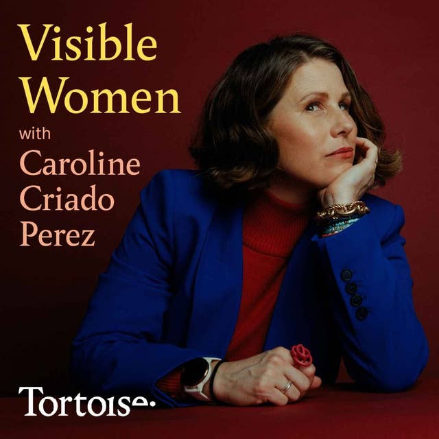 Introducing Season 2: Visible Women with Caroline Criado Perez