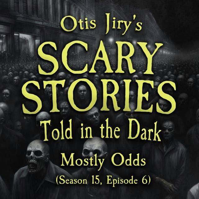 S15E06 - "Mostly Odds" – Scary Stories Told in the Dark