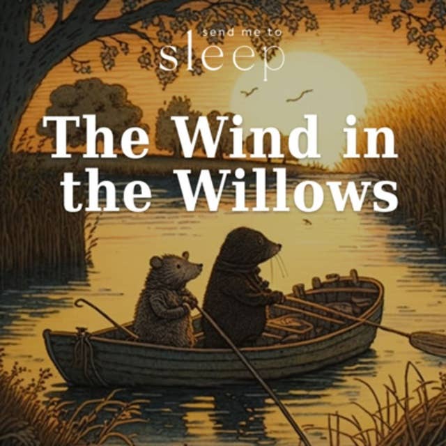 The Wind in the Willows: Chapter 7 - The Piper at the Gates of Dawn