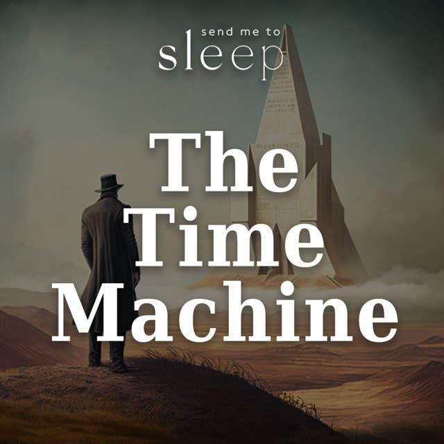 The Time Machine: Chapters 11-12 (Voice-Only)