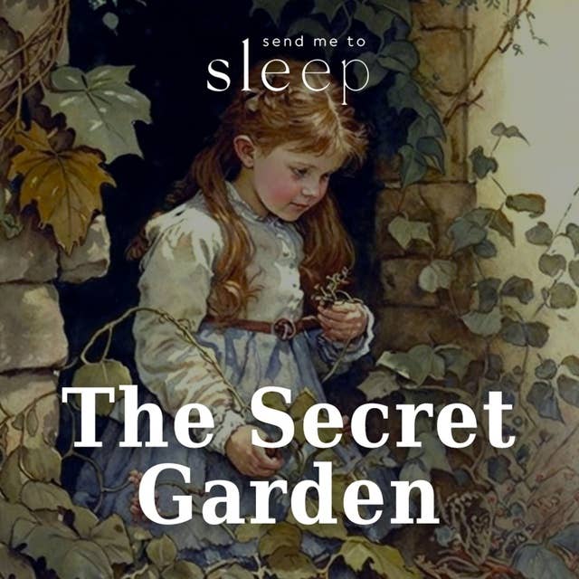 The Secret Garden: Chapters 9-10 (Voice Only)