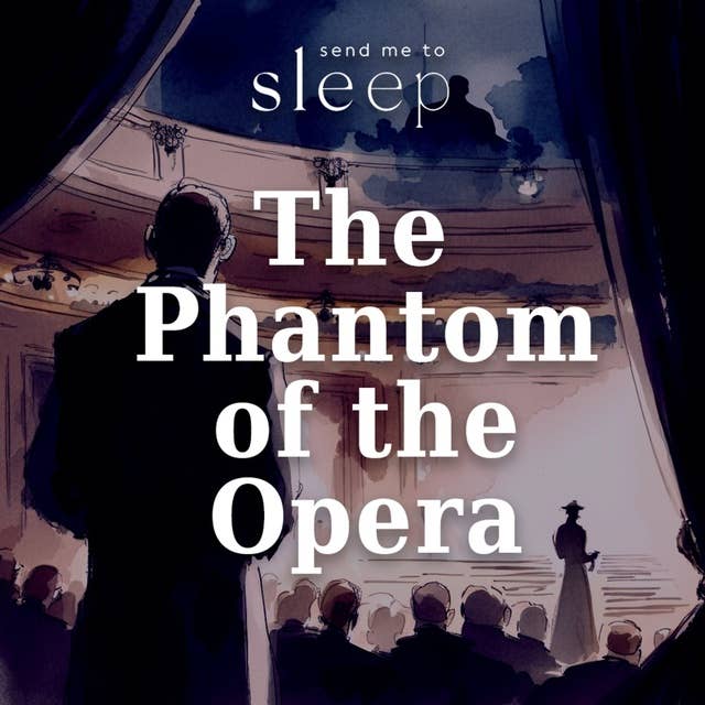 The Phantom of The Opera: Chapter 12 (Voice Only)