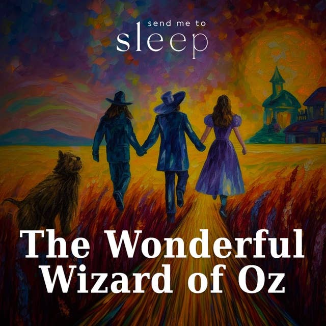 The Wonderful Wizard of Oz: Chapters 10-11