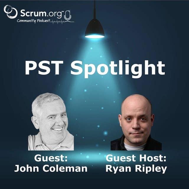 PST Spotlight - John Coleman's Journey to Scrum Mastery | Expert Insights & Tips