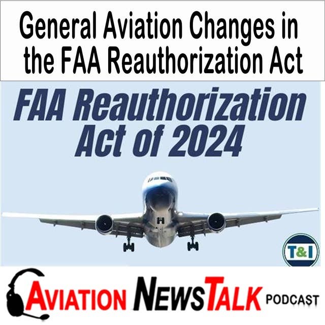 329 FAA Reauthorization Act of 2024 and How It Impacts GA Pilots