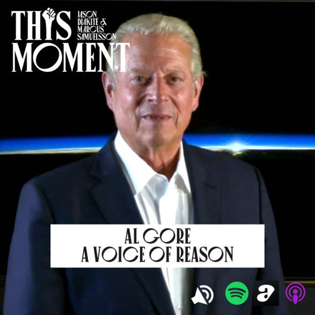 #37 A Voice of Reason With Al Gore