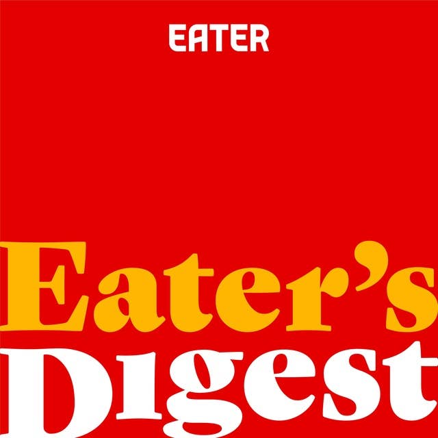 Introducing Eater's Digest