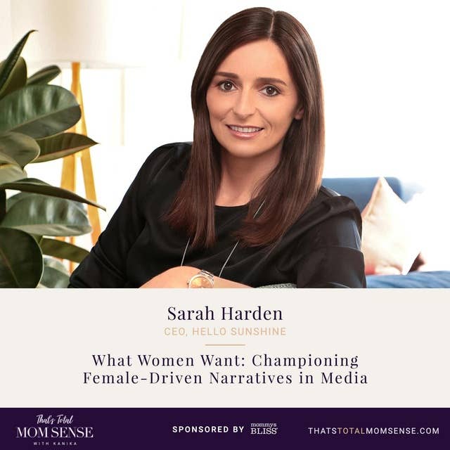 073: Sarah Harden — What Women Want: Championing Female-Driven Narratives in Media