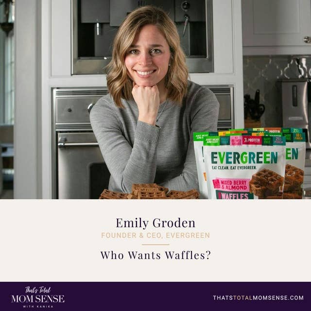 081: Emily Groden — Who Wants Waffles?