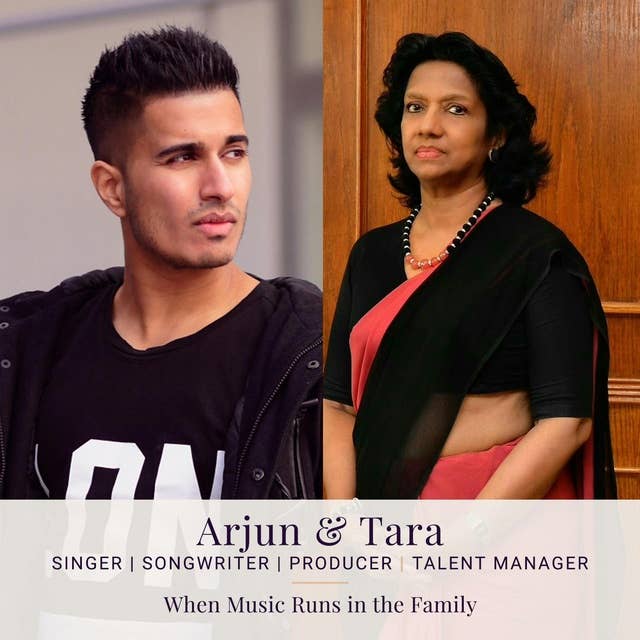 088: Arjun and Tara — When Music Runs in the Family