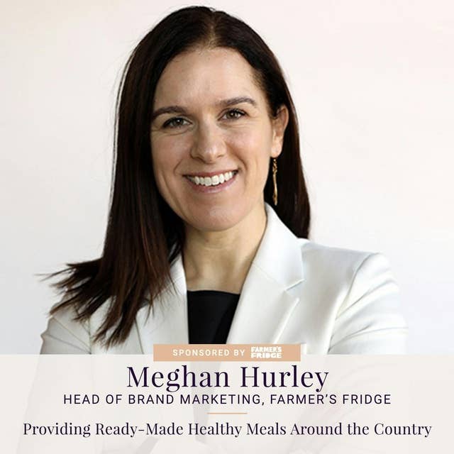 094 Meghan Hurley — Providing Ready-Made Healthy Meals Around the Country