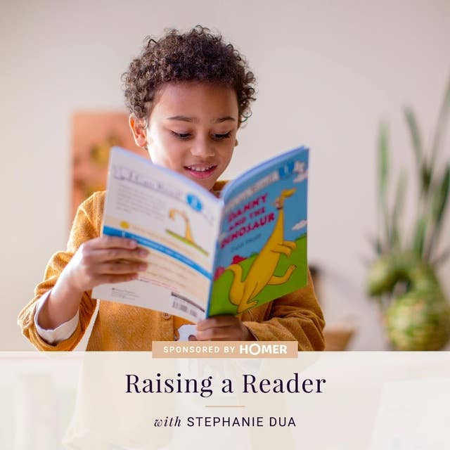 AT HOME WITH HOMER: Raising a Reader — with Stephanie Dua