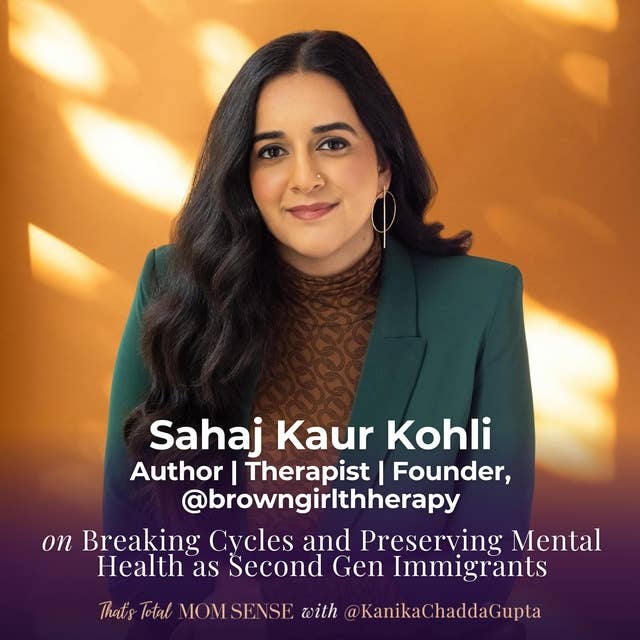 Sahaj Kaur Kohli: Exploring Mental Health Challenges Through the Immigrant Experience