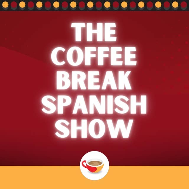 Introducing Season 2 of the Coffee Break Spanish Show
