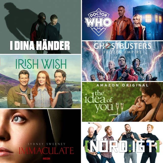 448. Den om Ghost Busters: Frozen Empire, The Idea of You, Irish Wish, Immaculate, Diablo 4 säsong 4, I Dina Händer samt Doctor Who