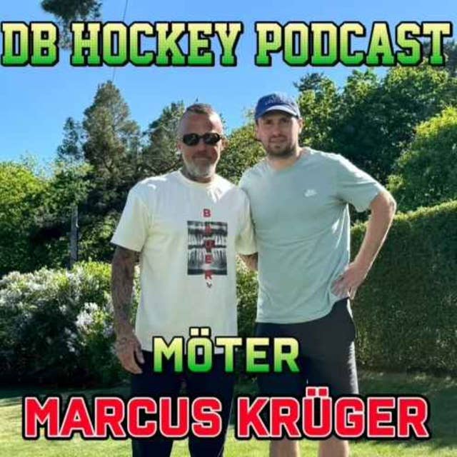 DB Hockey Podcast möter Marcus Krüger