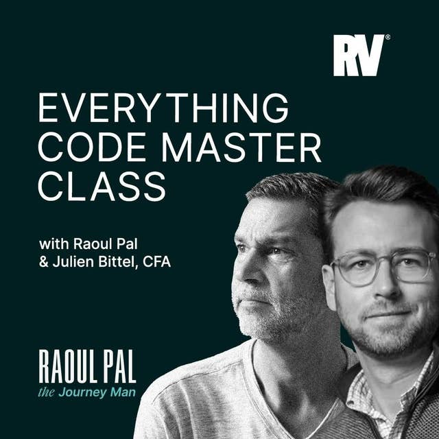 Raoul Pal & Julian Bittel: Making Sense of Everything (Masterclass)