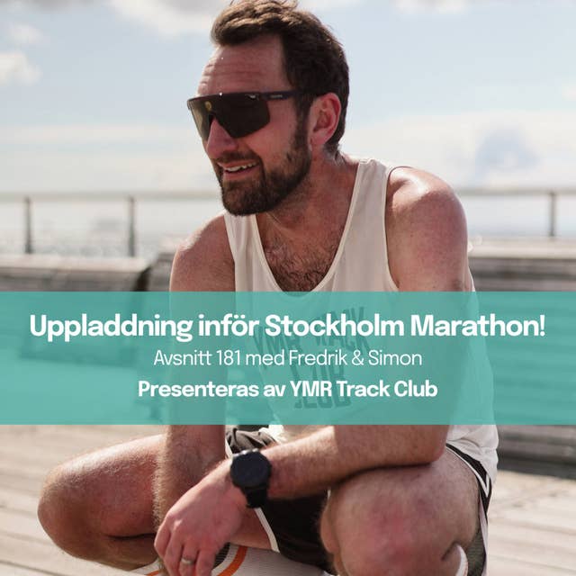 181. Uppladdning inför Stockholm Marathon!