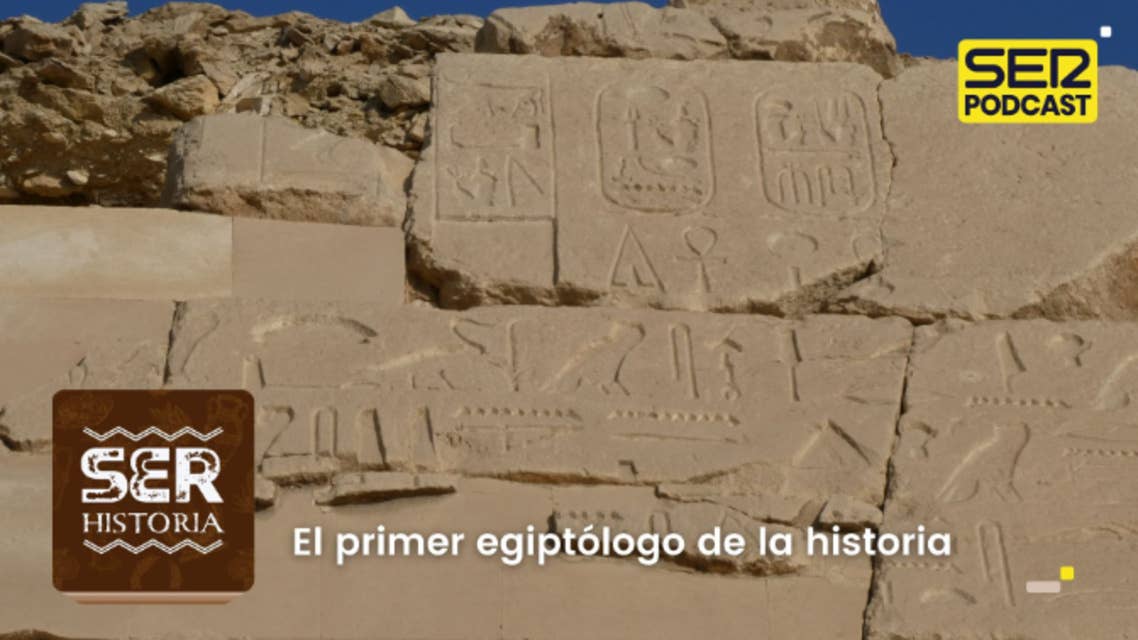 SER Historia | El primer egiptólogo de la historia