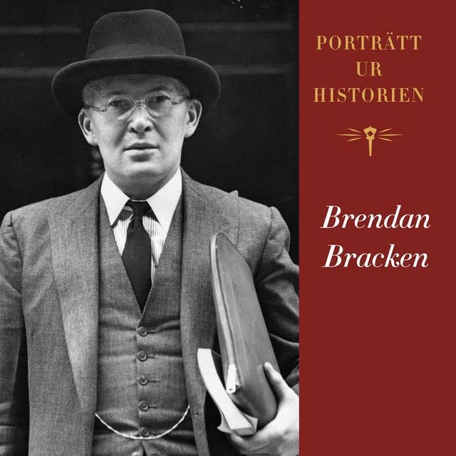 Porträtt ur historien: Brendan Bracken