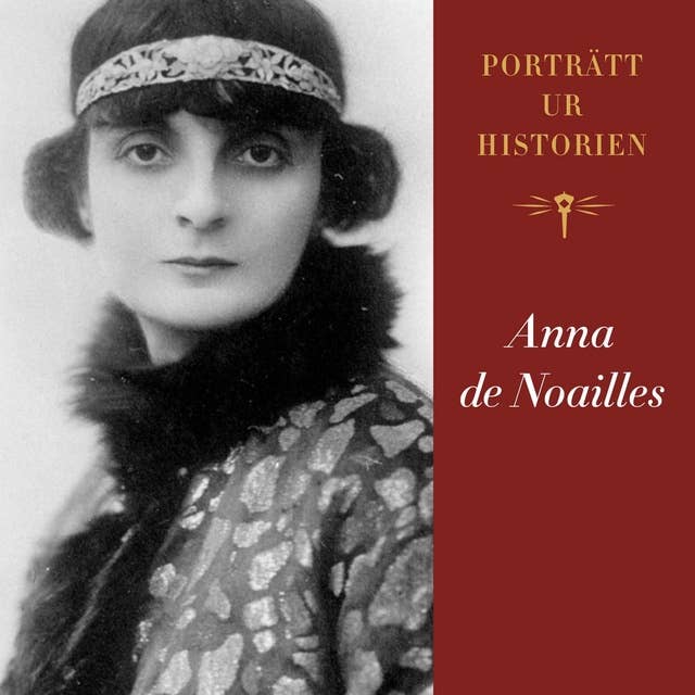 Porträtt ur historien: Anna de Noailles