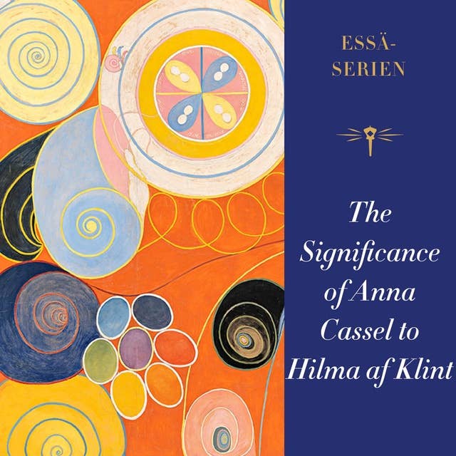 The Significance of Anna Cassel to Hilma af Klint