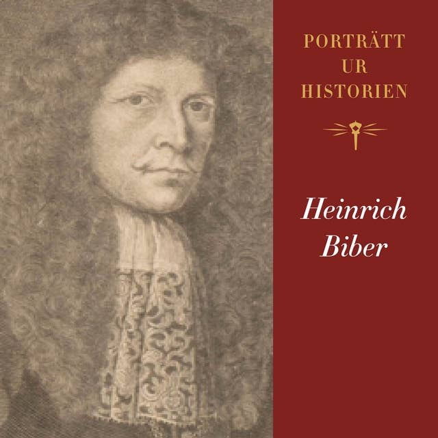 Porträtt ur historien: Heinrich Biber