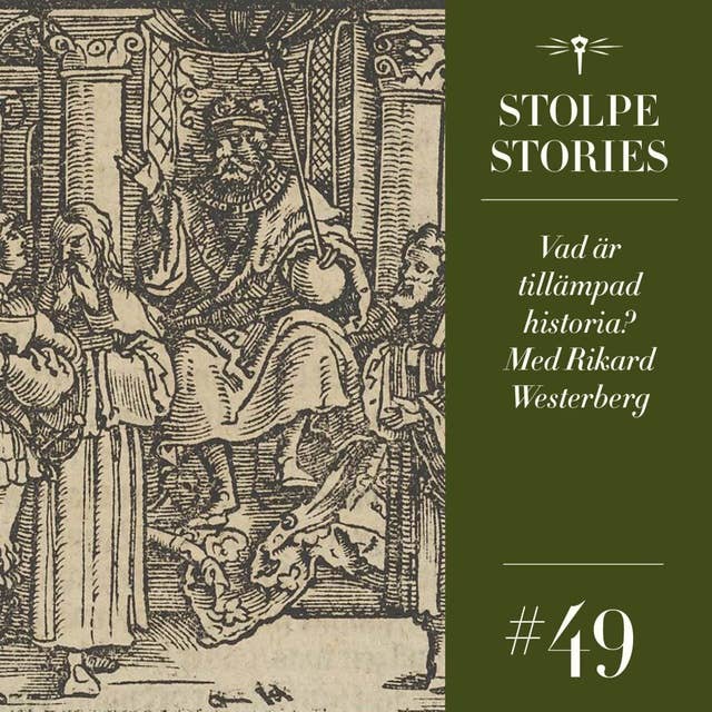 49. Vad är tillämpad historia? Med Rikard Westerberg