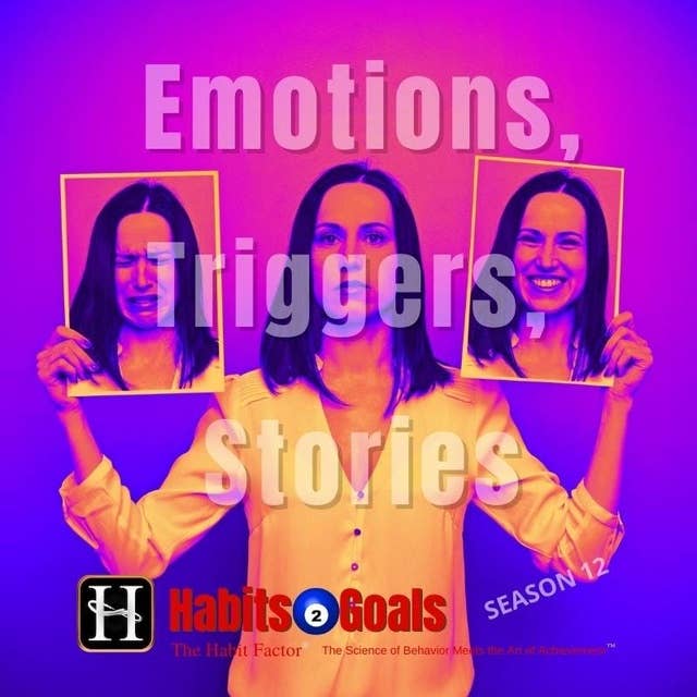 Emotions, Triggers & Stories
