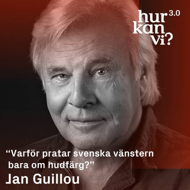 Jan Guillou - “Varför pratar svenska vänstern bara om hudfärg?”