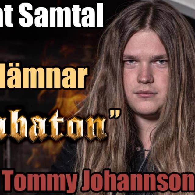 59. "Därför lämnar jag Sabaton" - Tommy Johansson