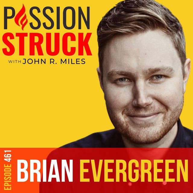 Brian Evergreen on How You Humanize Work in the Age of AI EP 461