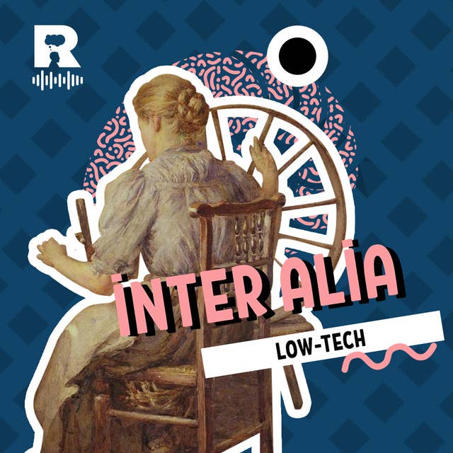 Low – Tech [inter alia #56]