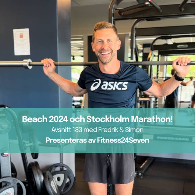 183. Beach 2024 och Stockholm Marathon!