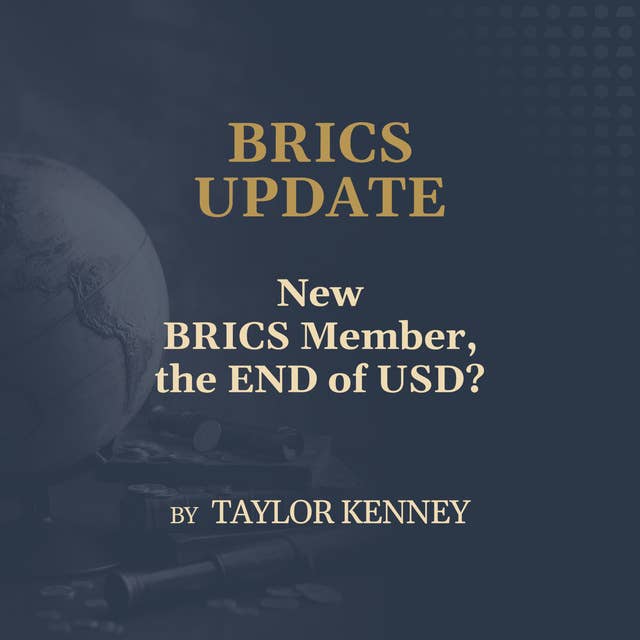 New BRICS Member, the END of USD?