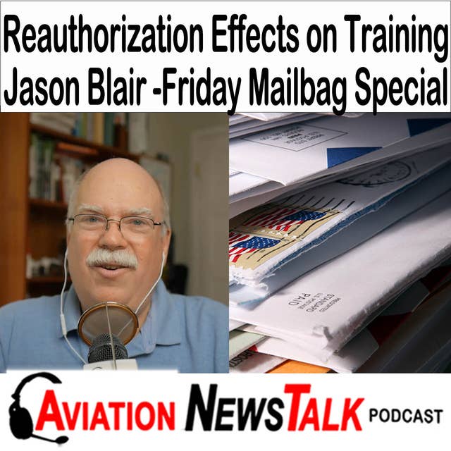 332 FAA Reauthorization Effects on Training and DPEs with Jason Blair and Friday Mailbag Special