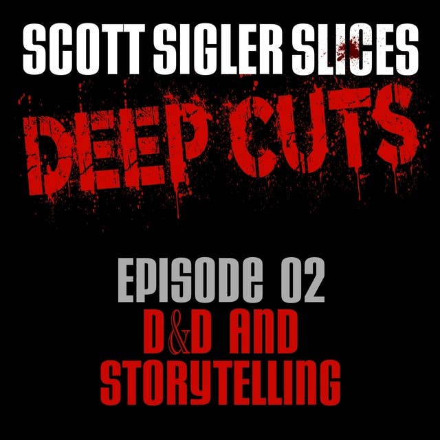 DEEP CUTS Episode 2: D&D and Storytelling