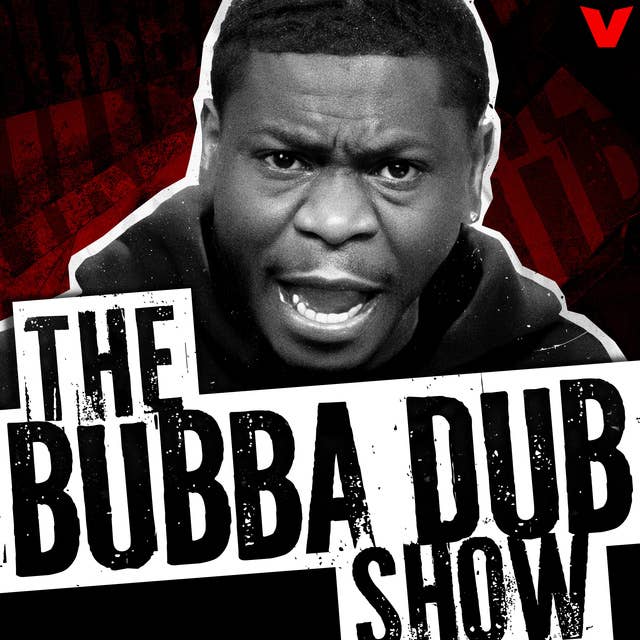 The Bubba Dub Show - Bubba's BIG DEBATES and Trump gets TRASHH of the Day!