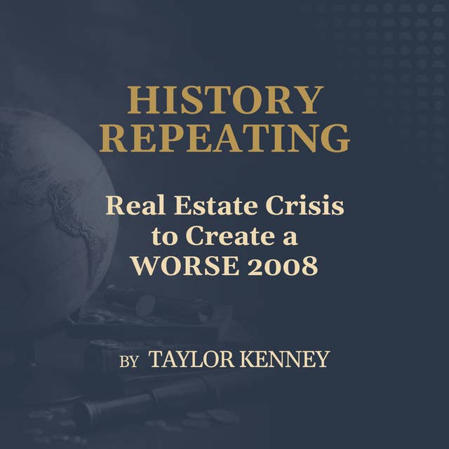 WARNING: Real Estate Crisis to Create a WORSE 2008