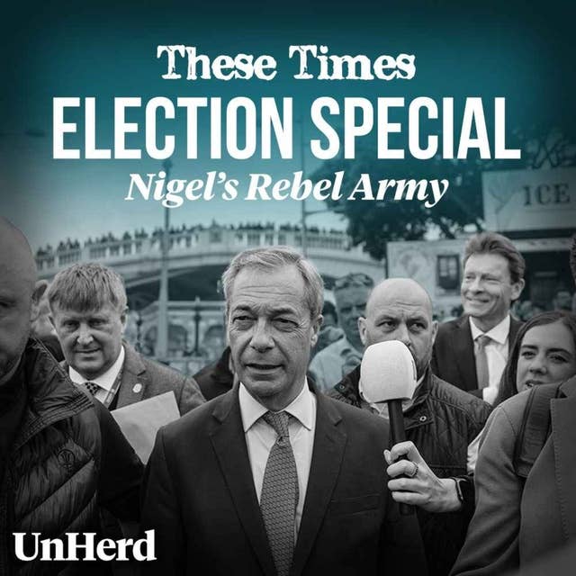 Nigel's Rebel Army: These Times Election Special
