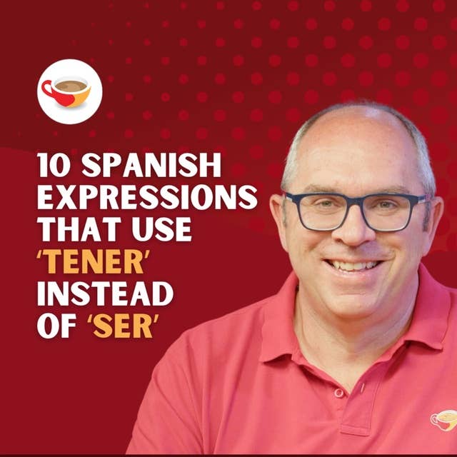 10 Spanish expressions that use 'tener' instead of 'ser' | CBS Show 2.02