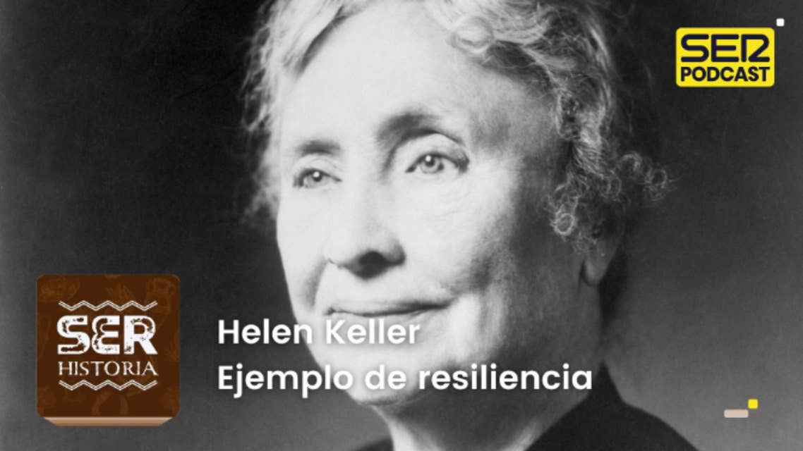 Cronovisor | Helen Keller, ejemplo de resiliencia