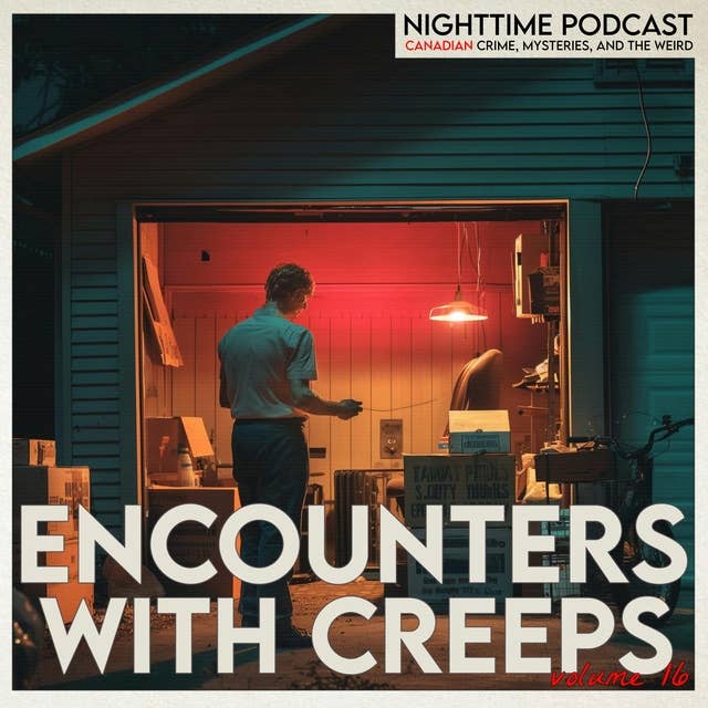 Encounters With Creeps - Volume 16