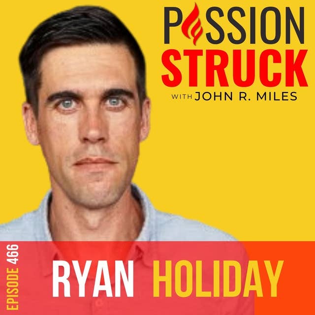 Ryan Holiday on Why You Must Do the Right Thing, Right Now EP 466