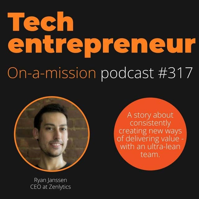 #317 - Ryan Janssen, CEO of Zenlytic- on successfully pioneering Generative AI.
