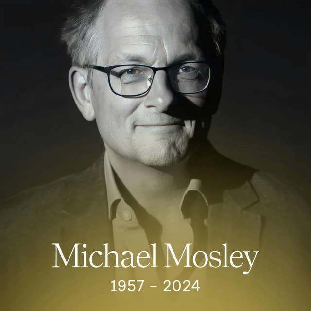 Remembering Michael Mosley: 4 habits that changed his life