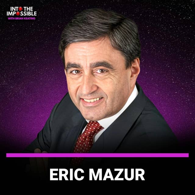 This New Method of Teaching Physics Changes EVERYTHING! w/ Eric Mazur [Ep. 428]