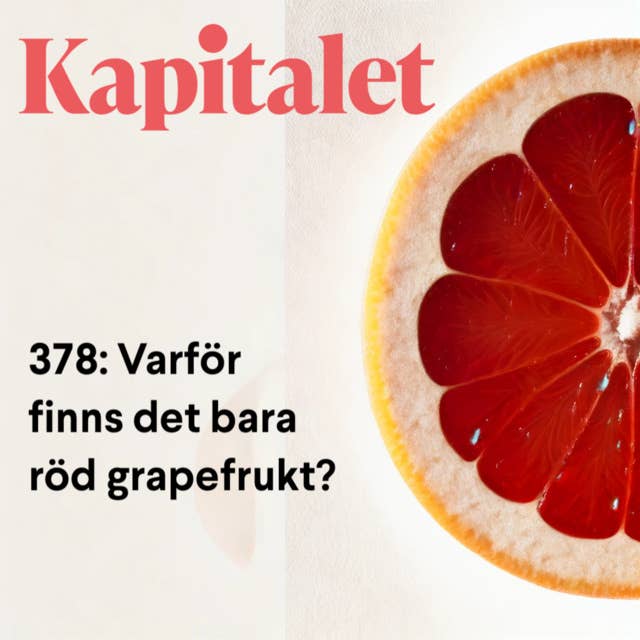 378: Varför finns bara röd grapefrukt?