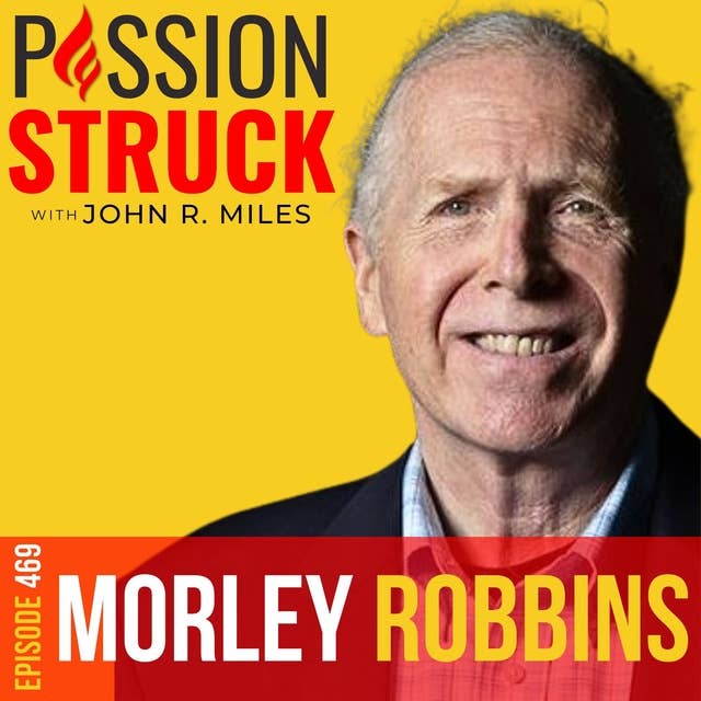 Morley Robbins on How You Reclaim Your Vitality and Health EP 469