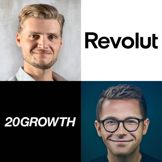 20Growth: How Revolut Acquired Their First 10M Users: Tips, Tactics and Strategies From the Revolut Product & Growth Playbook with Val Scholz, Former Head of Growth @ Revolut